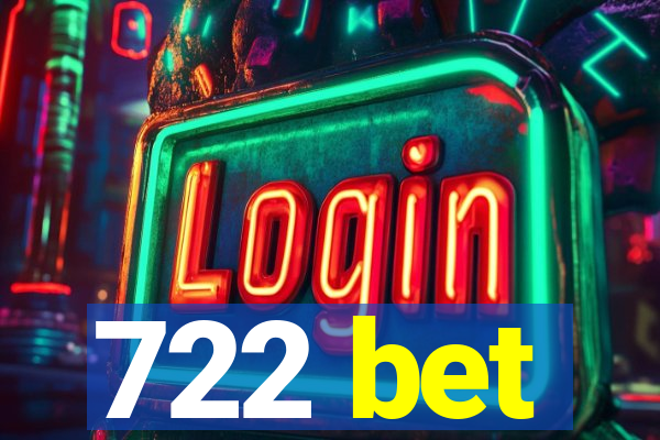 722 bet